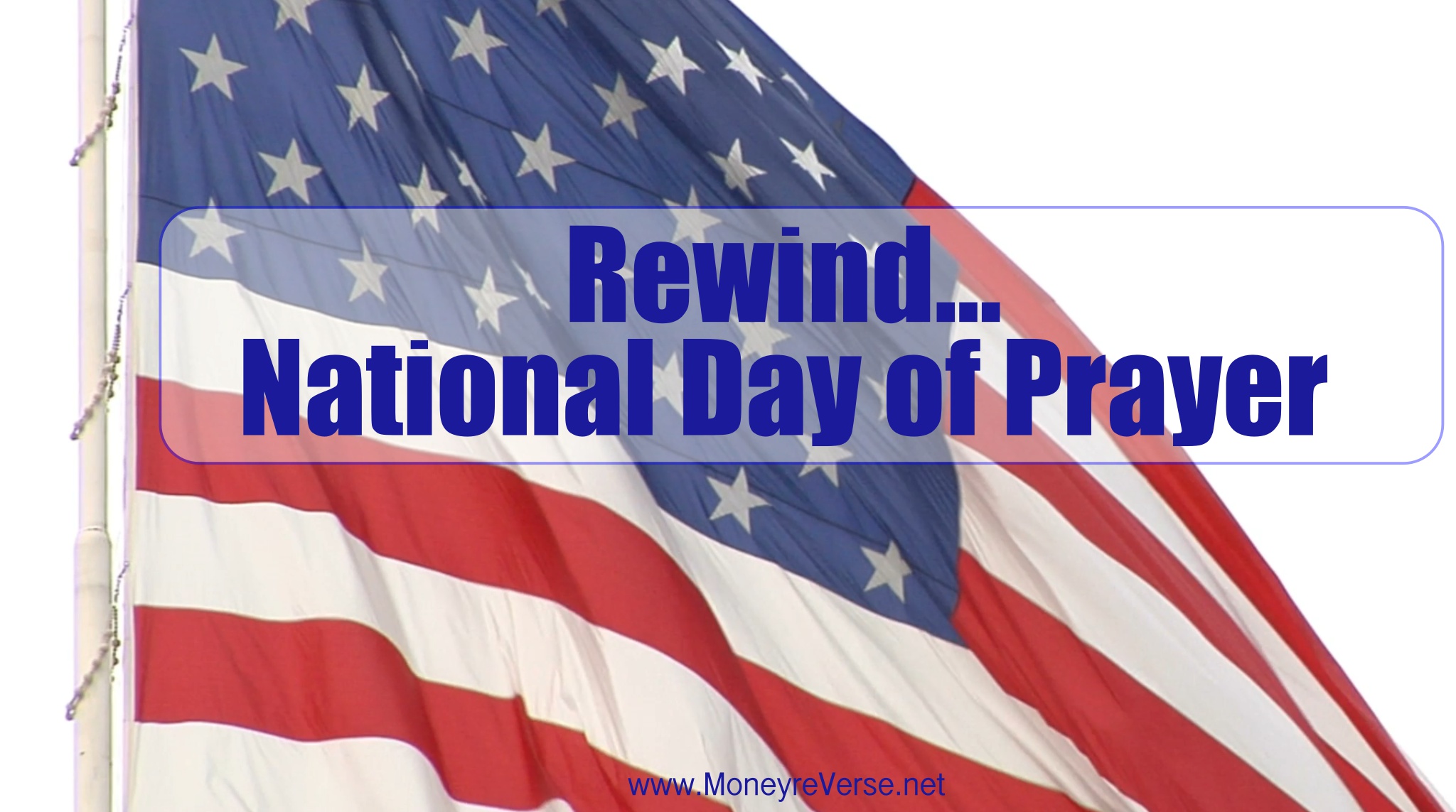Money reVerse Rewind National Day of Prayer